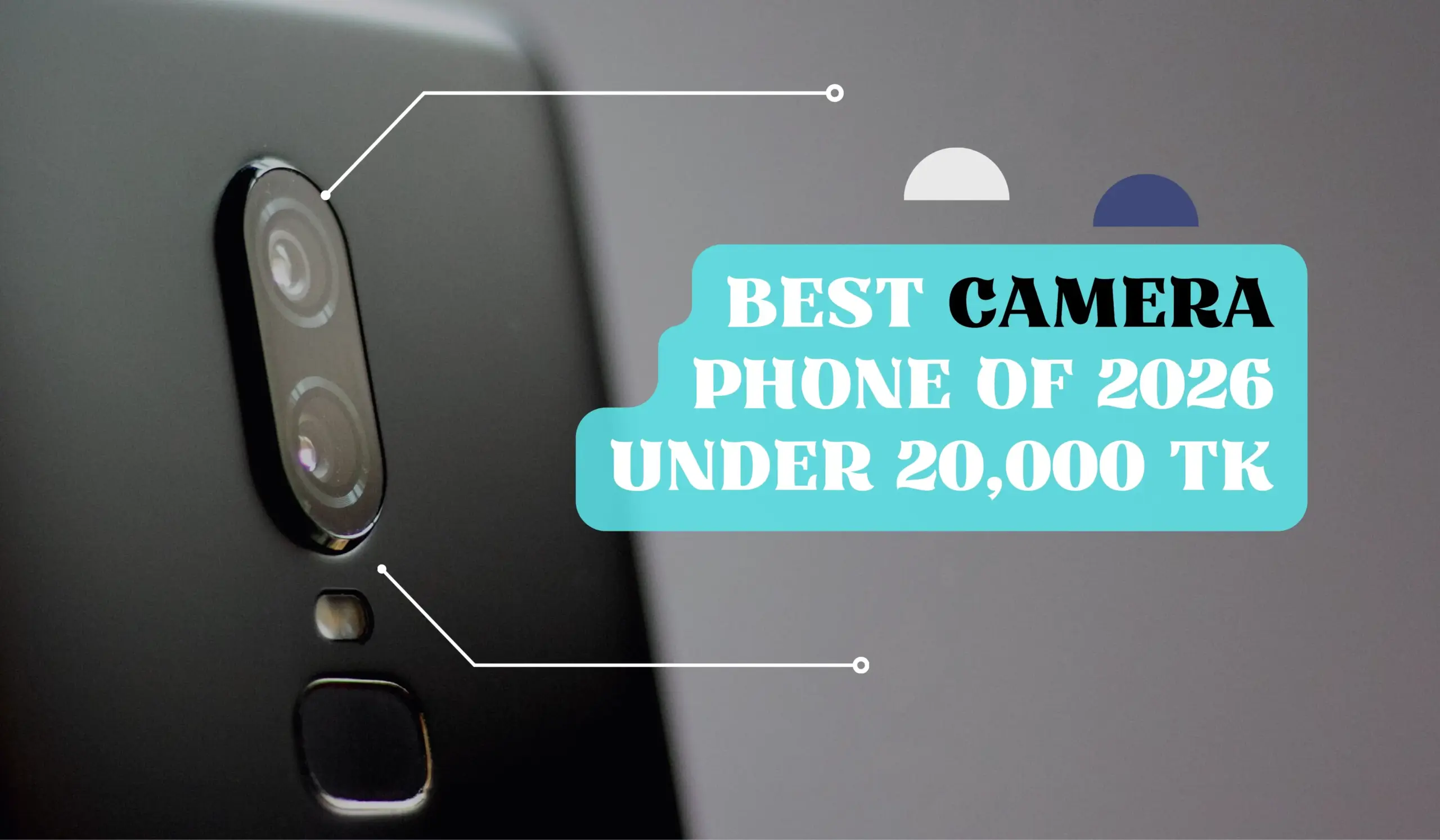 ২০,০০০ টাকার মধ্যে ২০২৬ সালের সেরা ক্যামেরা ফোন