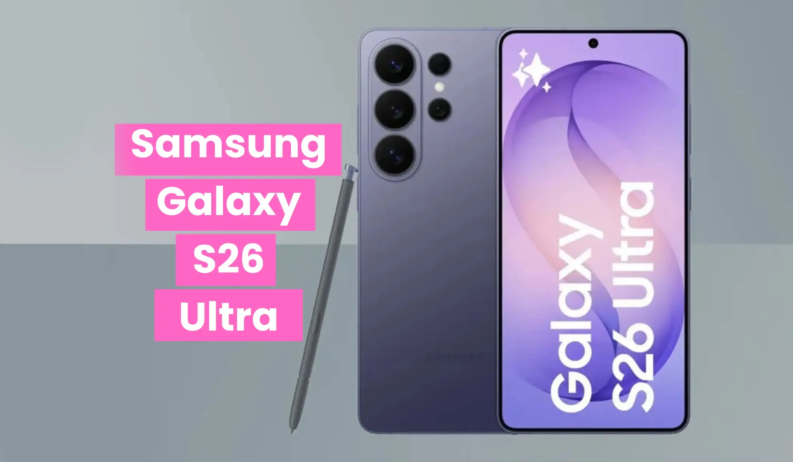 বাজারে আসছে Samsung Galaxy S26 সিরিজের তিন মডেল